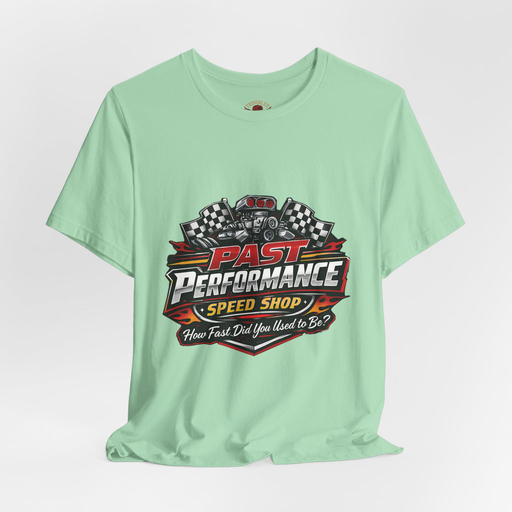 How Fast Did You Use To Be? Funny Speed Shop T-Shirt