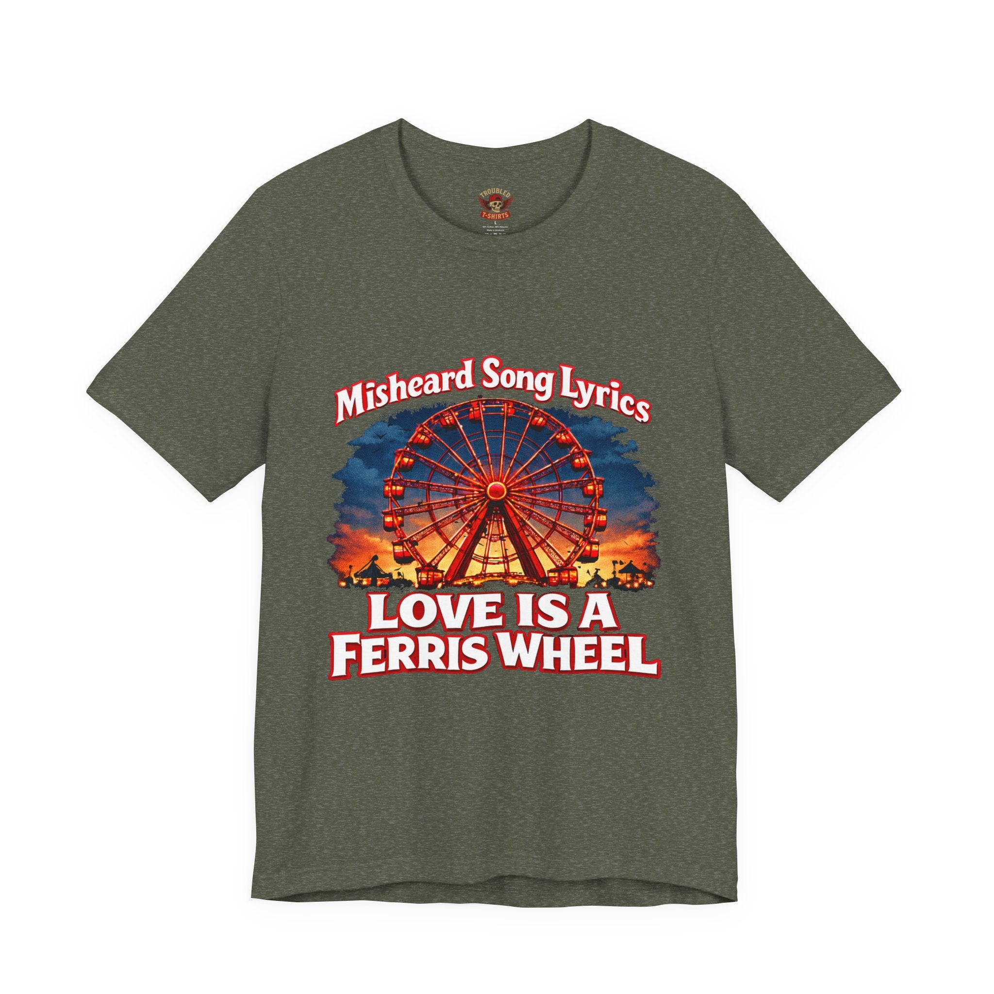 Love is a Ferris Wheel T-Shirt — Misheard Lyrics Tee Love is a Battlefield by Pat Benatar
