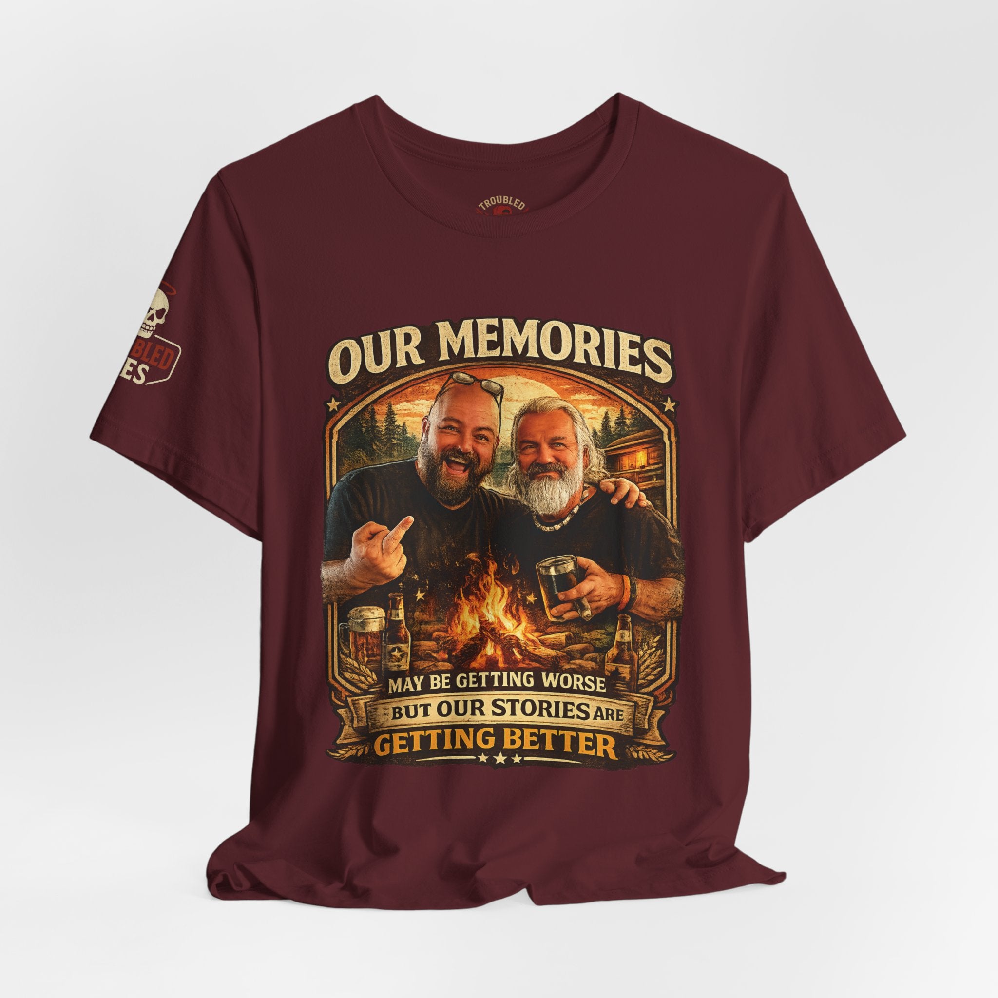 Memories Get Worse, Stories Get Better T‑Shirt — Funny Nostalgia Tee