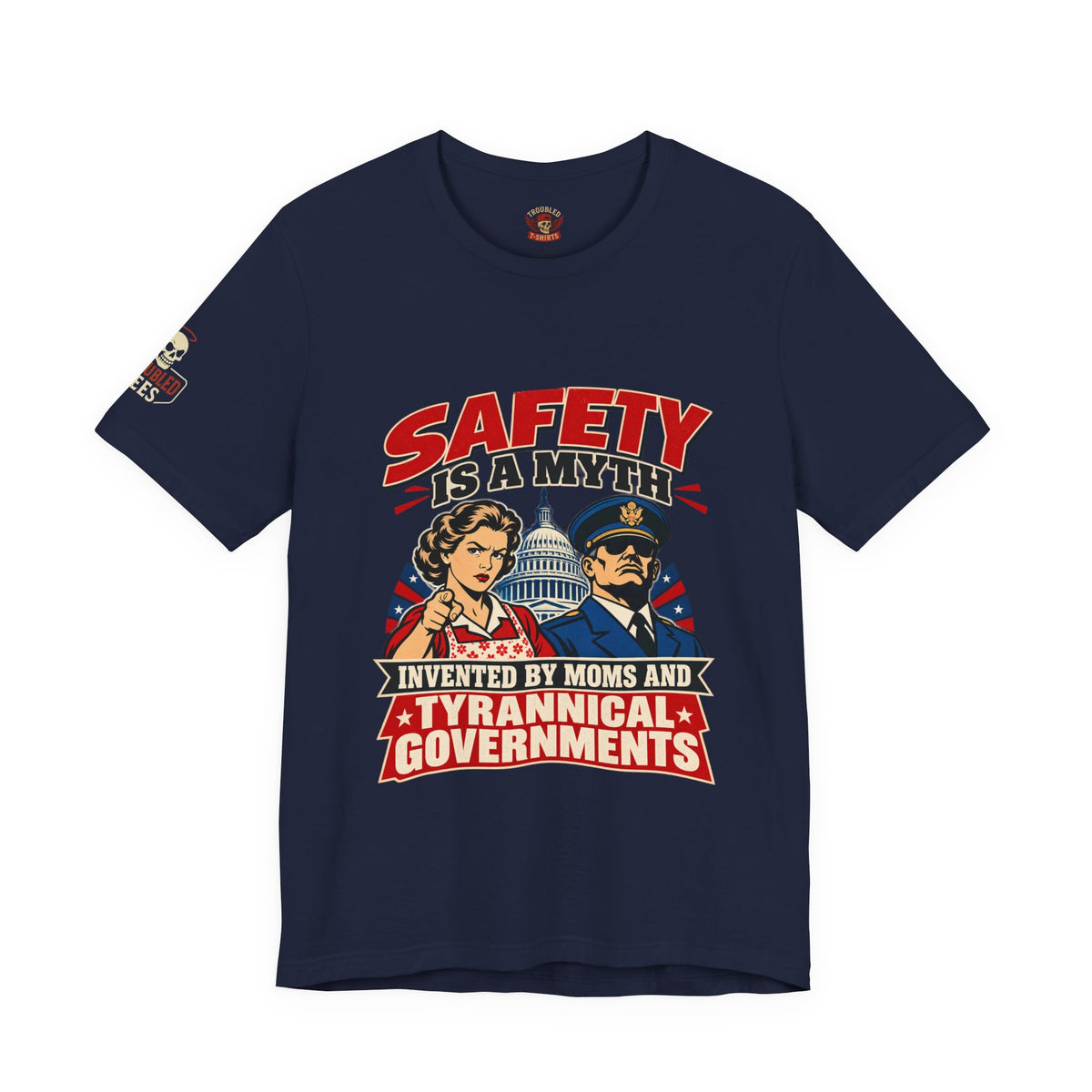 "Safety Is a Myth" T-Shirt — Funny Vintage Propaganda Poster Tee