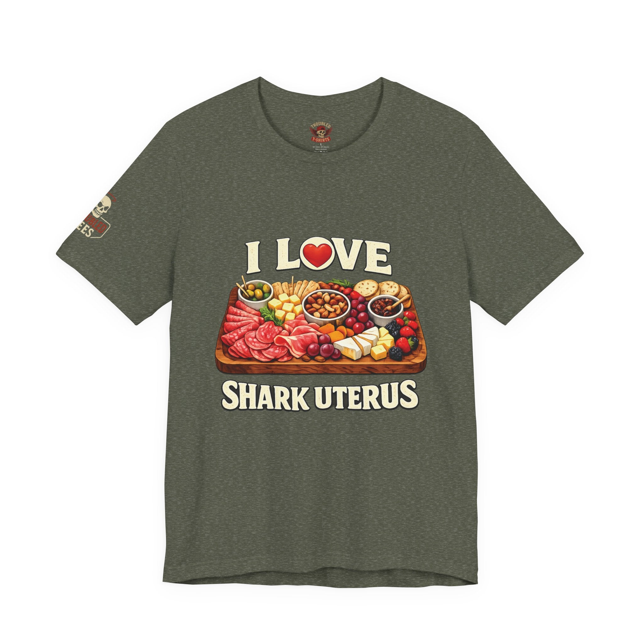 Shark Uterus “I Love Shark Uterus” Charcuterie Foodie Tee