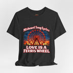 Love is a Ferris Wheel T-Shirt — Misheard Lyrics Tee Love is a Battlefield by Pat Benatar