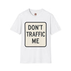 Don't Traffic Me T-Shirt — Anti-Trafficking Awareness Tee