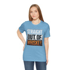 Straight Out of Whiskey T-Shirt — Parody Straight Out of Compton Tee