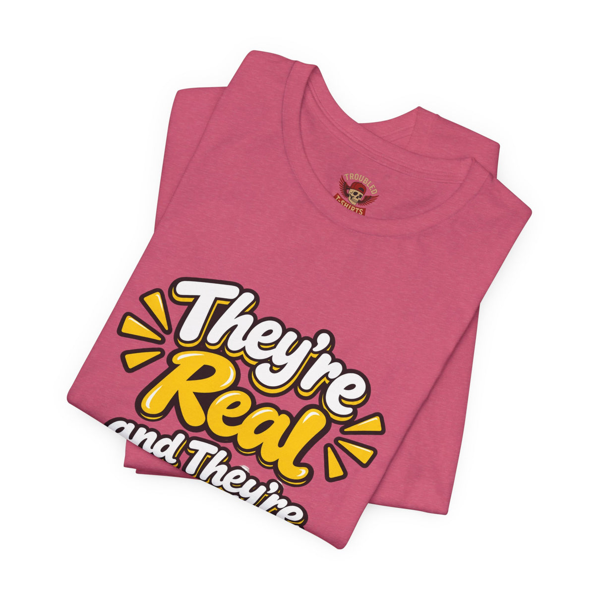 "They're Real and They're Spectacular" T-Shirt — Funny Cheeky Arrow Tee
