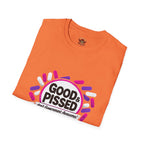 Good & Pissed T-Shirt — Funny Political Statement Tee