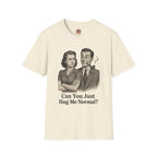 Vintage Couple T‑Shirt — "Can You Just Hug Me Normal?" Retro Humor Tee