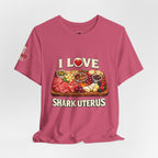 Shark Uterus “I Love Shark Uterus” Charcuterie Foodie Tee