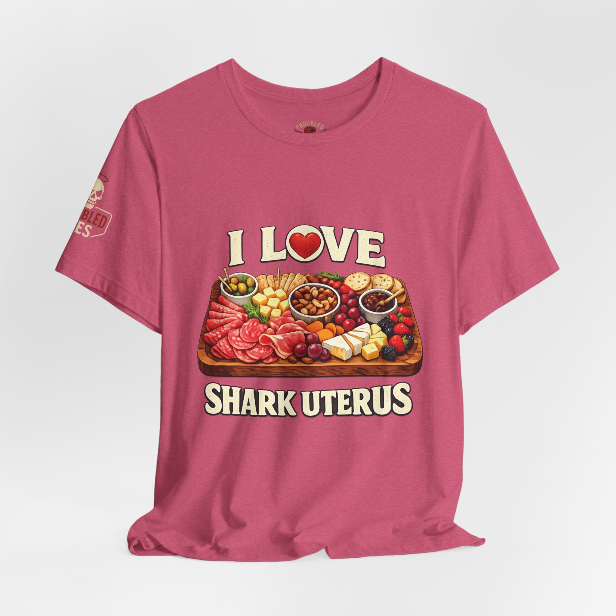 Shark Uterus “I Love Shark Uterus” Charcuterie Foodie Tee
