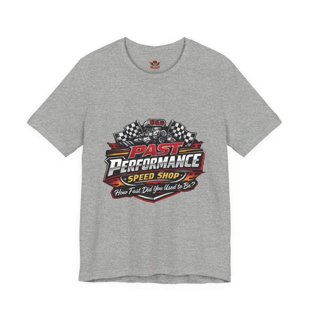 How Fast Did You Use To Be? Funny Speed Shop T-Shirt