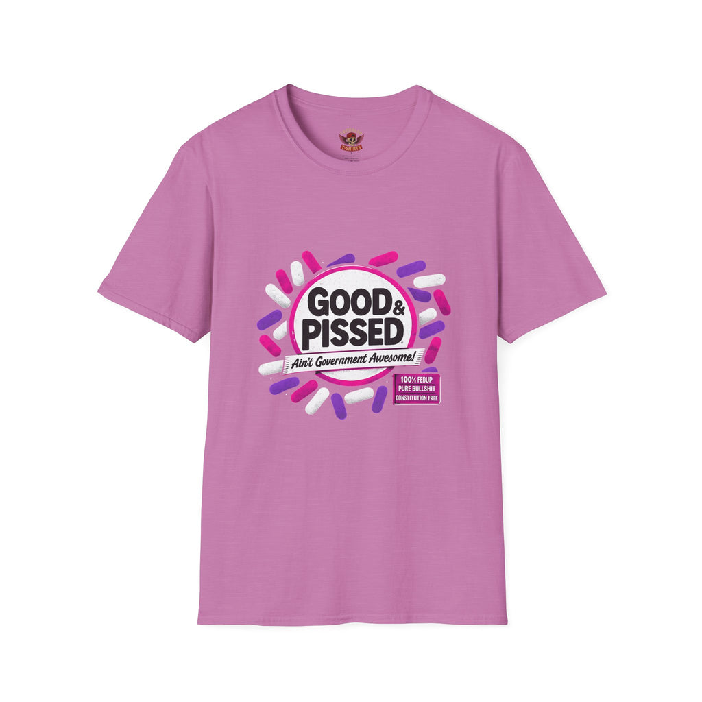 Good & Pissed T-Shirt — Funny Political Statement Tee