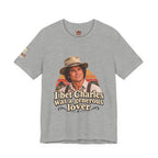 "I Bet Charles Was a Generous Lover" T-Shirt — Funny Retro Prairie Tee