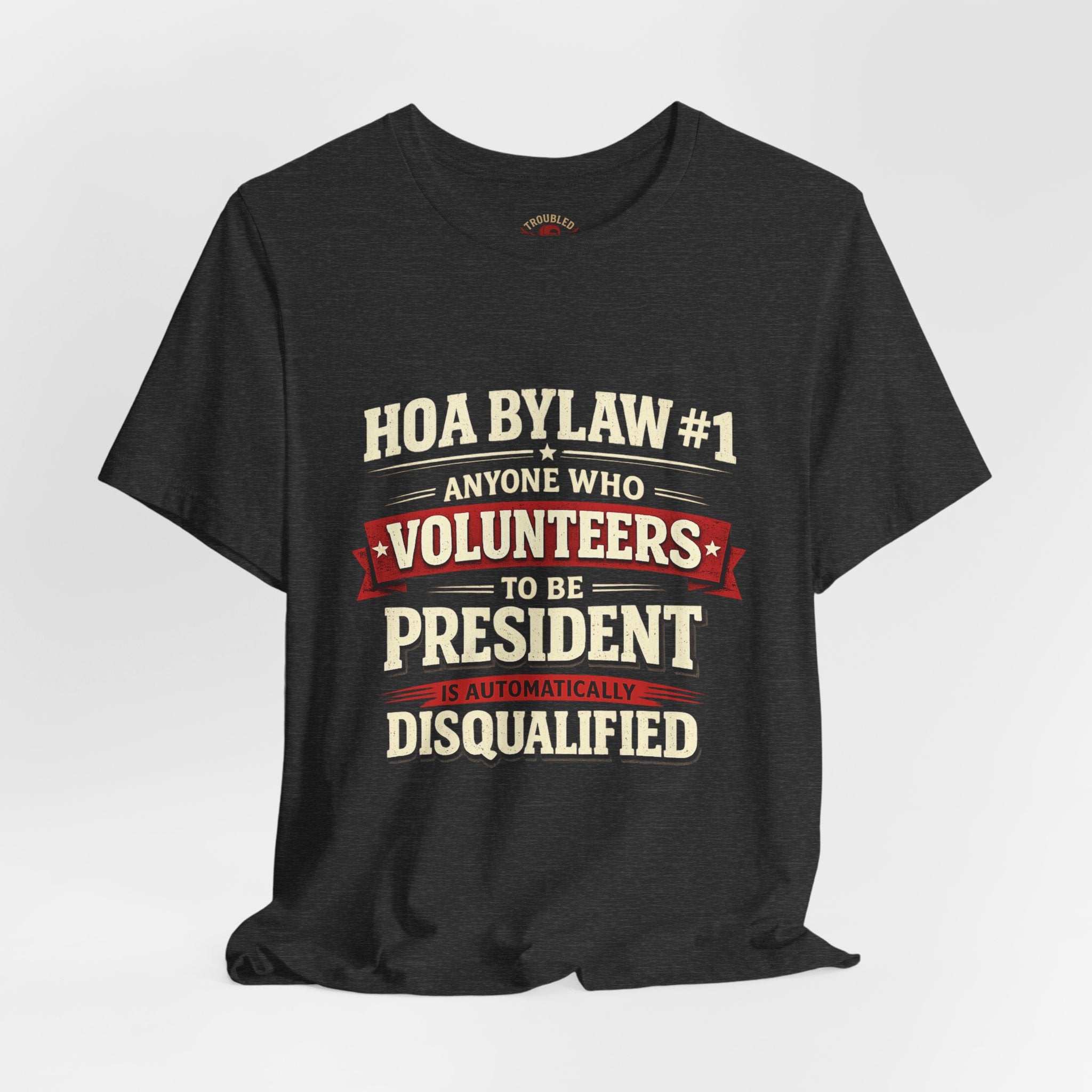 Anti-HOA Tee — "HOAs are evil" Protest T-Shirt for Homeowners