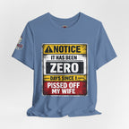 'It Has Been Zero Days Since I Pissed Off My Wife' T-Shirt