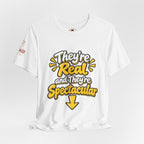 "They're Real and They're Spectacular" T-Shirt — Funny Cheeky Arrow Tee
