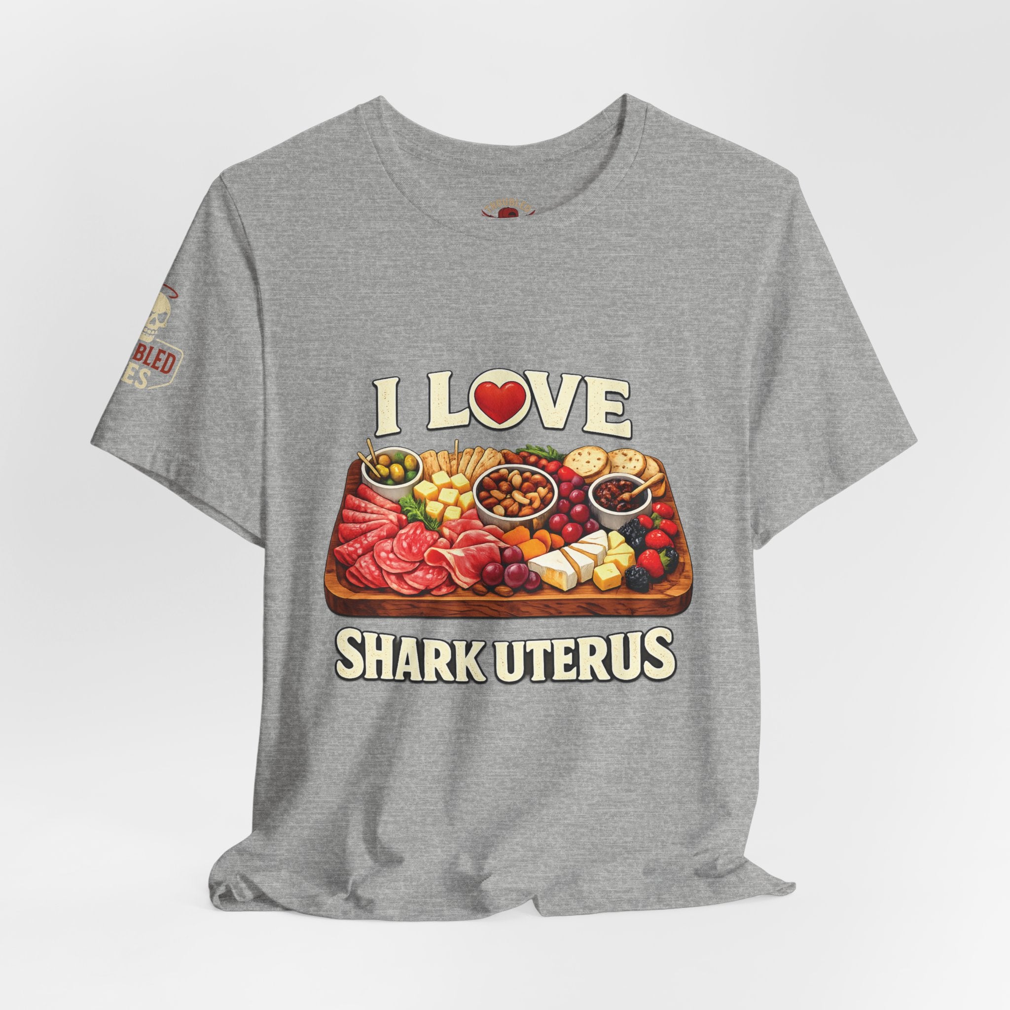 Shark Uterus “I Love Shark Uterus” Charcuterie Foodie Tee