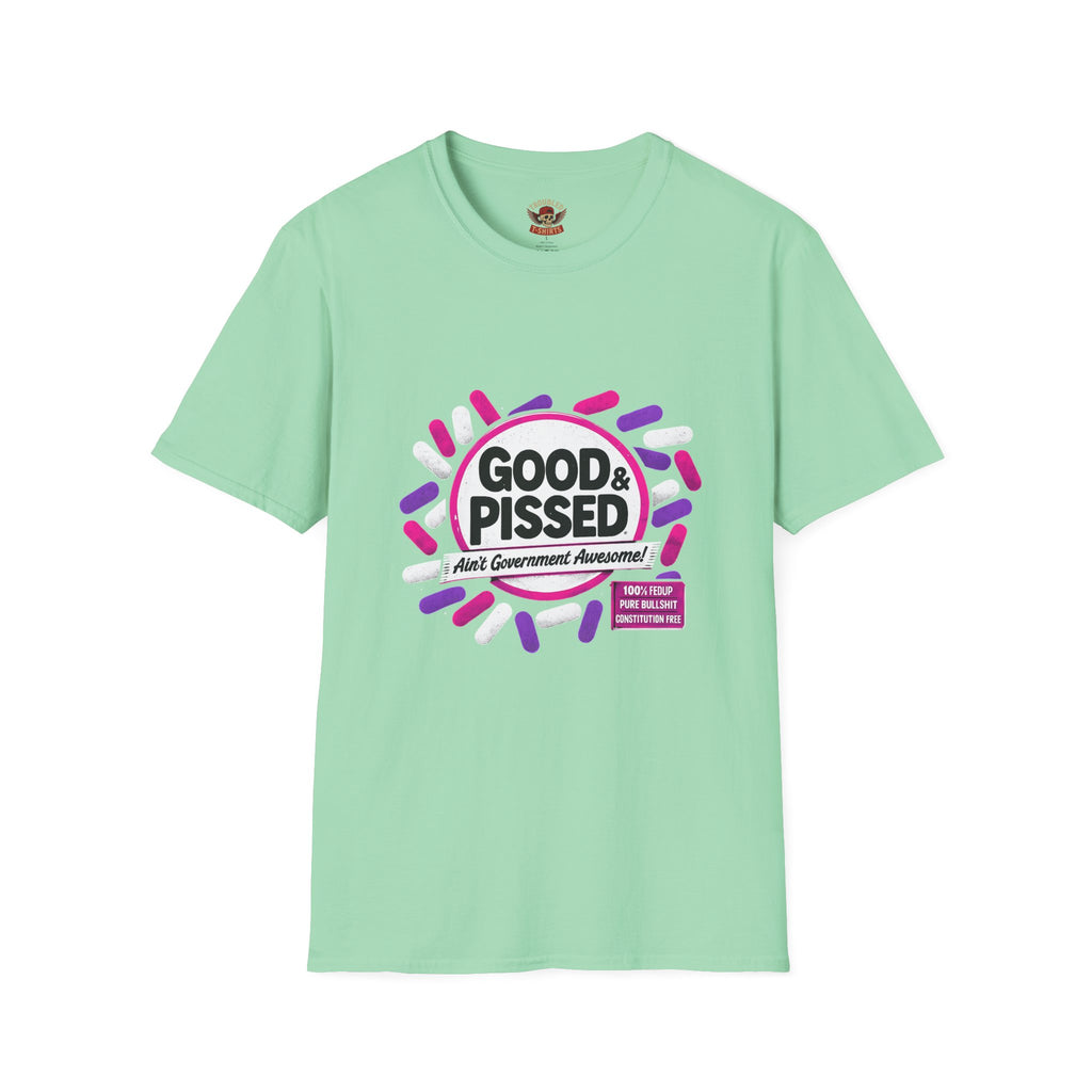 Good & Pissed T-Shirt — Funny Political Statement Tee