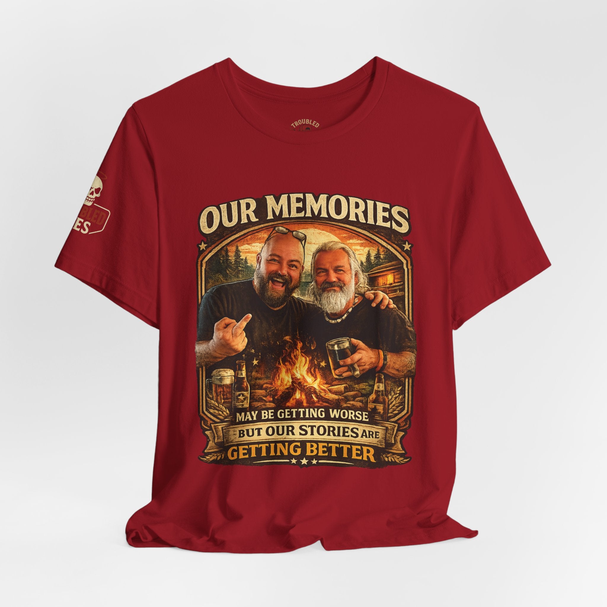 Memories Get Worse, Stories Get Better T‑Shirt — Funny Nostalgia Tee