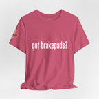 Got Brakepads? T-Shirt — Funny Glowing Mechanic Tee