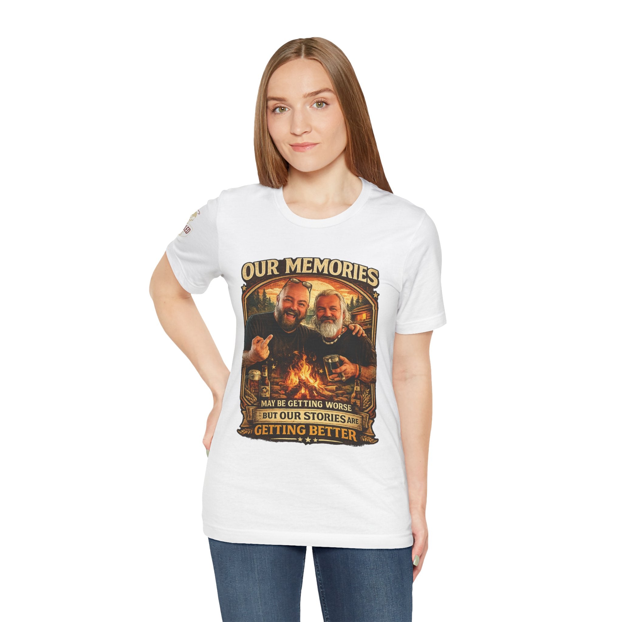 Memories Get Worse, Stories Get Better T‑Shirt — Funny Nostalgia Tee
