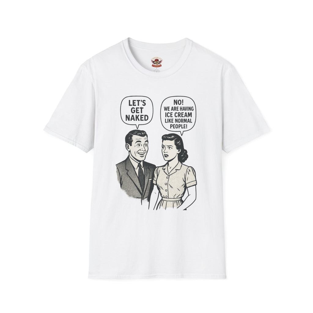 Retro Comic 'Let's Get Naked / We Are Having Ice Cream Like Normal People' Funny Graphic Tee