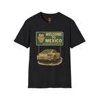 Welcome to Mexico Porsche T-Shirt — 'Welcome to Mexico' Sign Graphic Tee