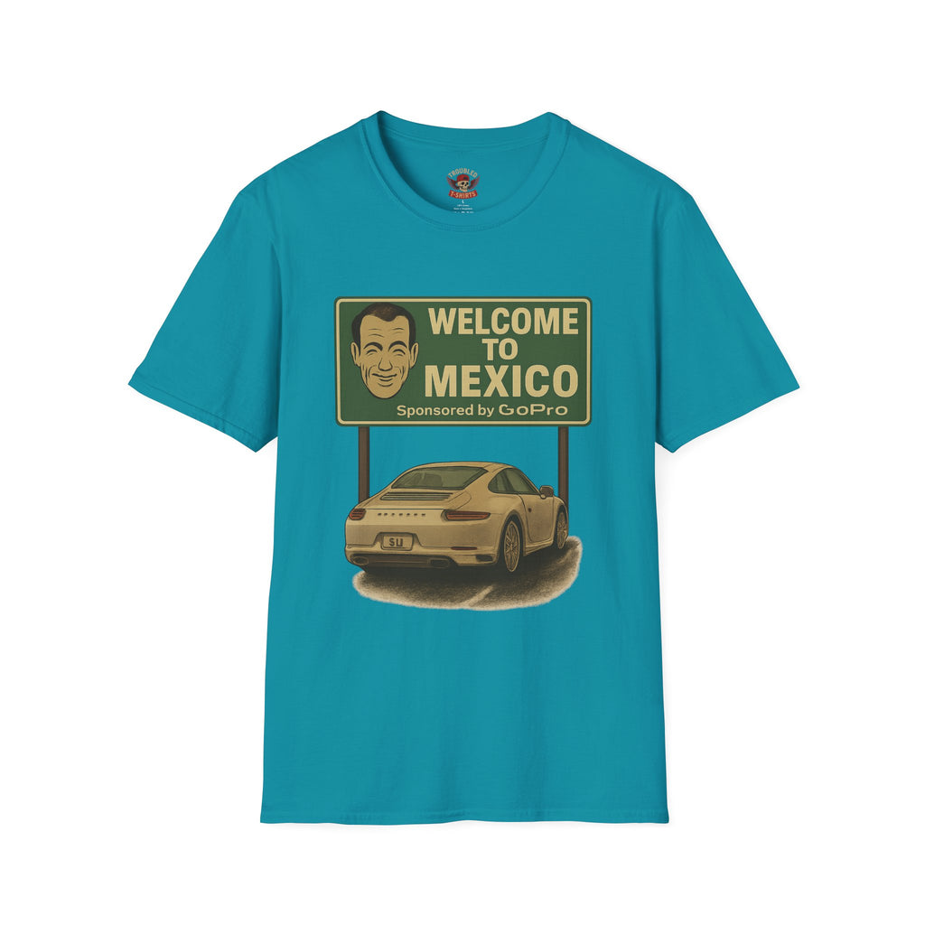 Welcome to Mexico Porsche T-Shirt — 'Welcome to Mexico' Sign Graphic Tee