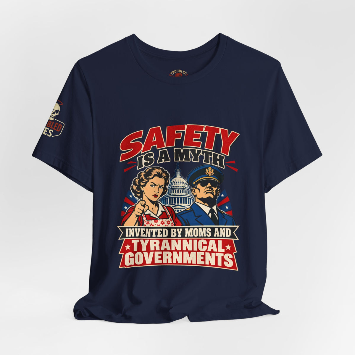"Safety Is a Myth" T-Shirt — Funny Vintage Propaganda Poster Tee