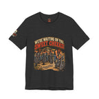 "We're Waiting on You, Sweet Cheeks" T-Shirt — Funny Biker Crew Tee