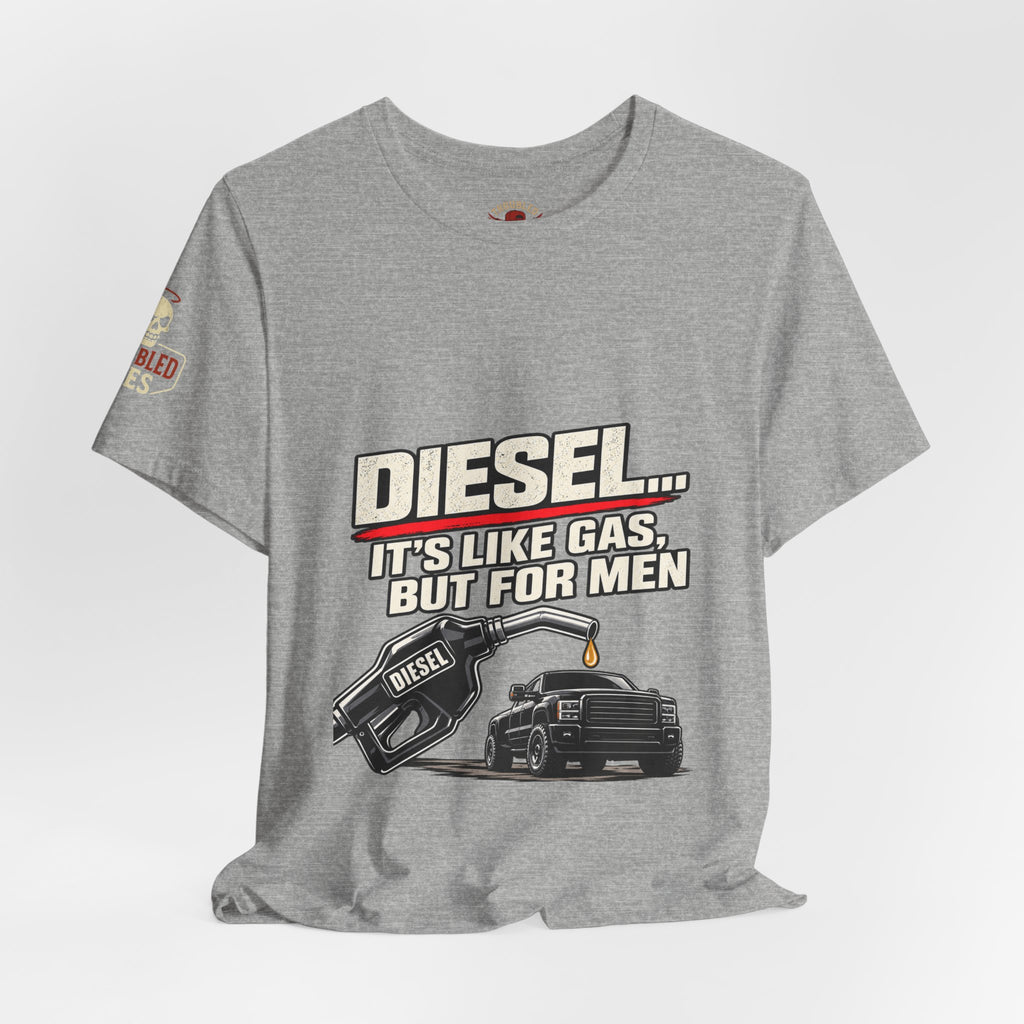 Diesel… It's Like Gas, But For Men T-Shirt — Funny Diesel Truck Tee