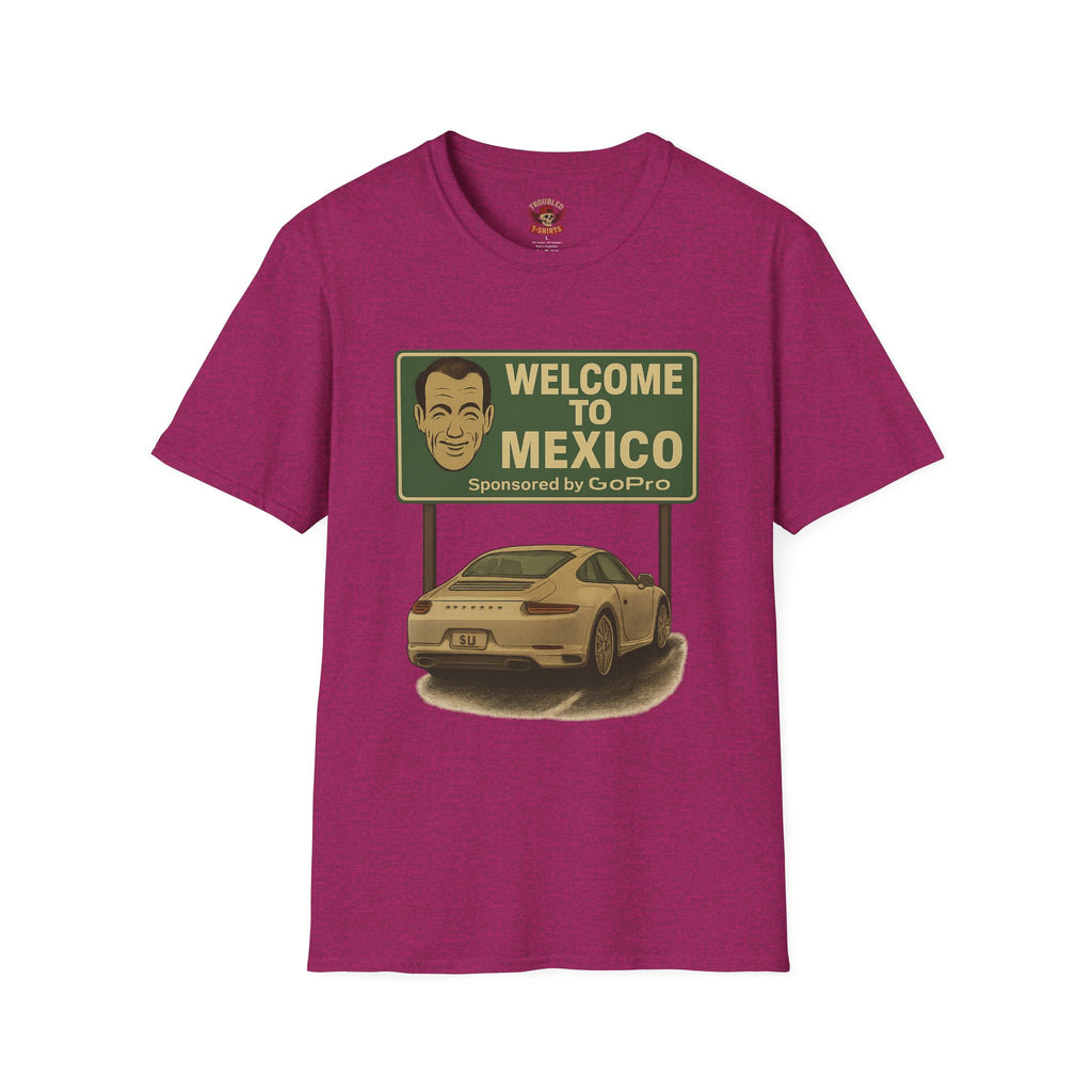 Welcome to Mexico Porsche T-Shirt — 'Welcome to Mexico' Sign Graphic Tee