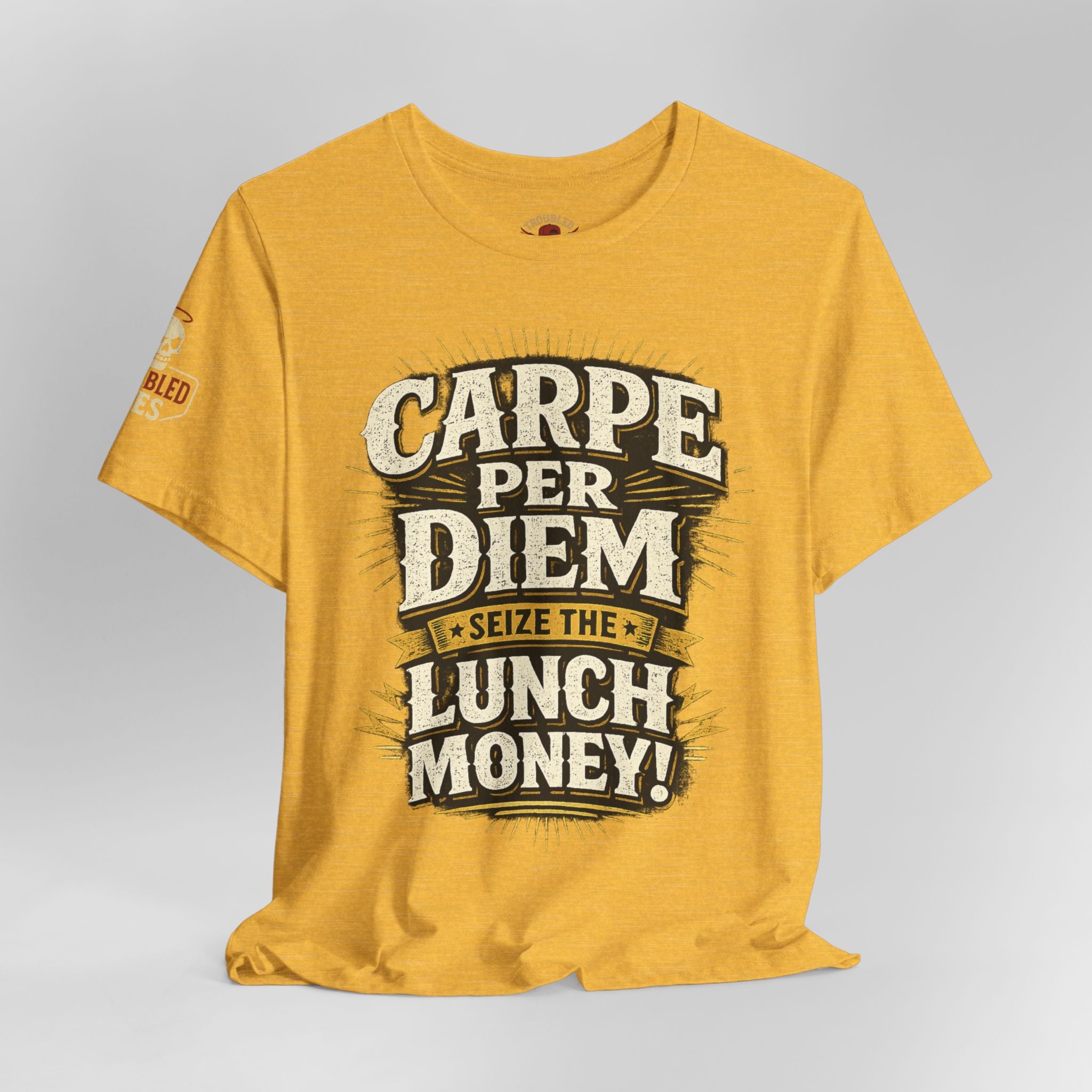 Carpe Per Diem — Seize the Lunch Money! Funny Office T-Shirt