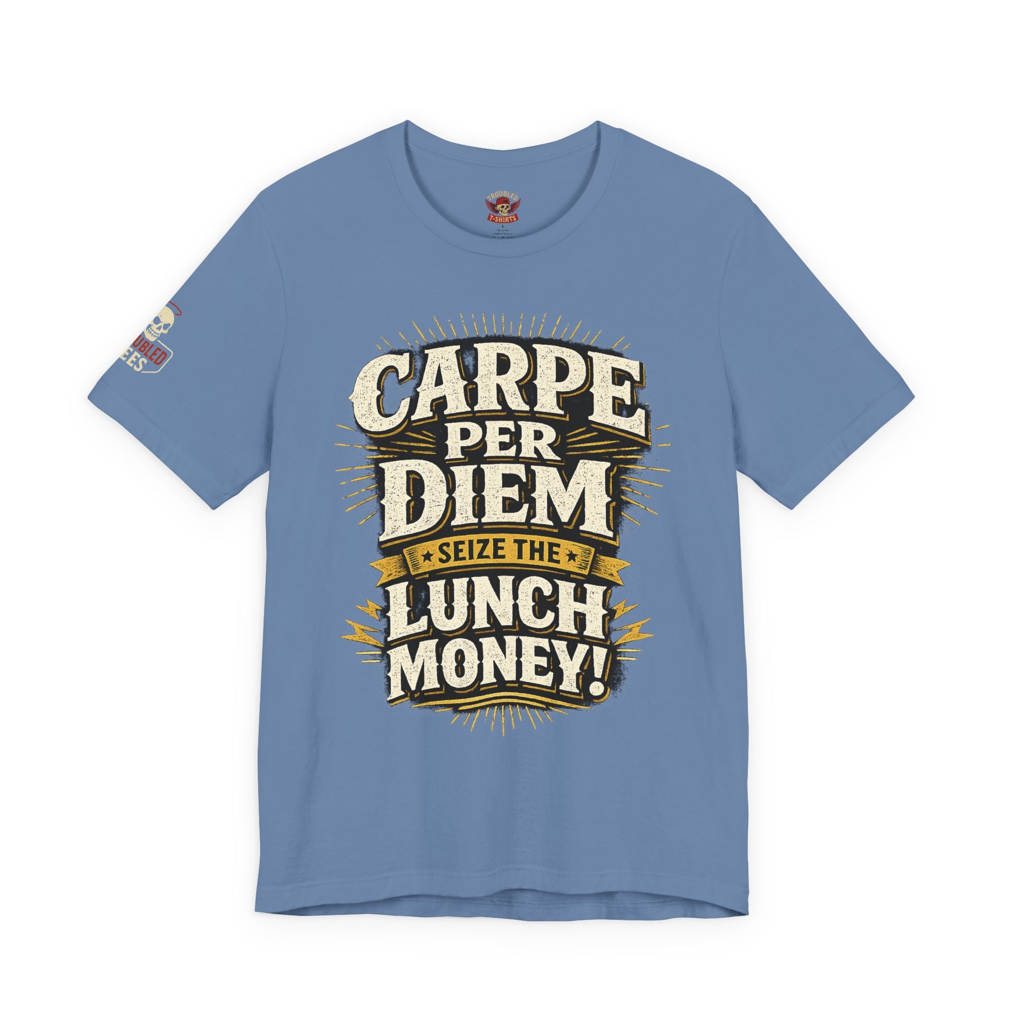 Carpe Per Diem — Seize the Lunch Money! Funny Office T-Shirt