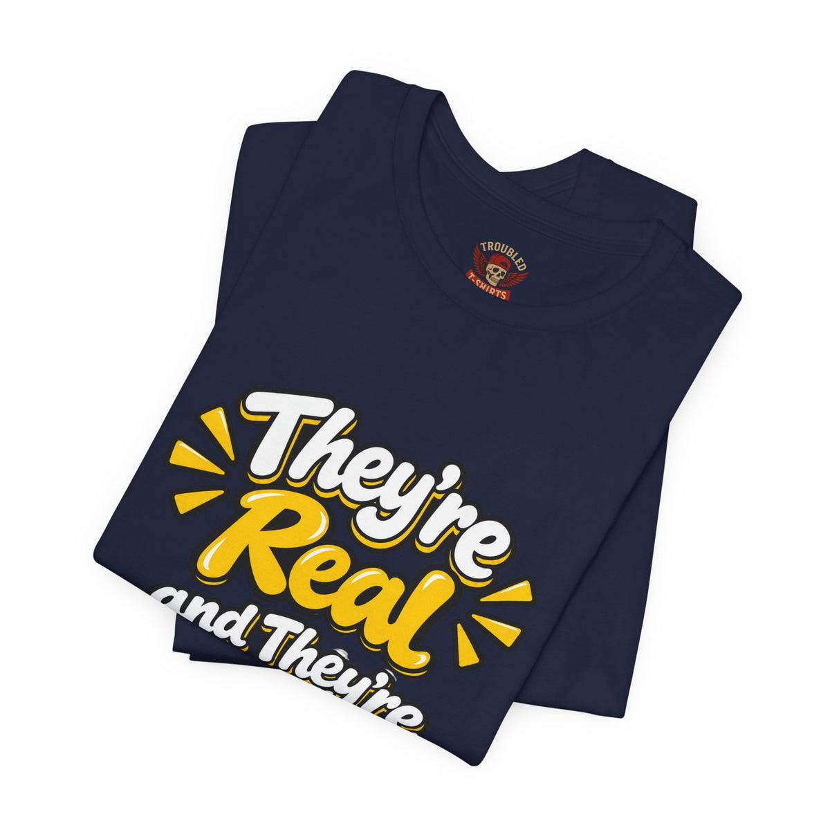 "They're Real and They're Spectacular" T-Shirt — Funny Cheeky Arrow Tee