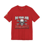 Do Your Job Numbnuts! Funny Work T-Shirt — Humorous Office Tee for Coworkers & Gifts