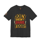 Friends TV "You Don’t Like Sharing Food" T-Shirt
