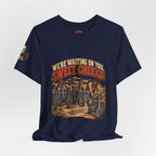 "We're Waiting on You, Sweet Cheeks" T-Shirt — Funny Biker Crew Tee