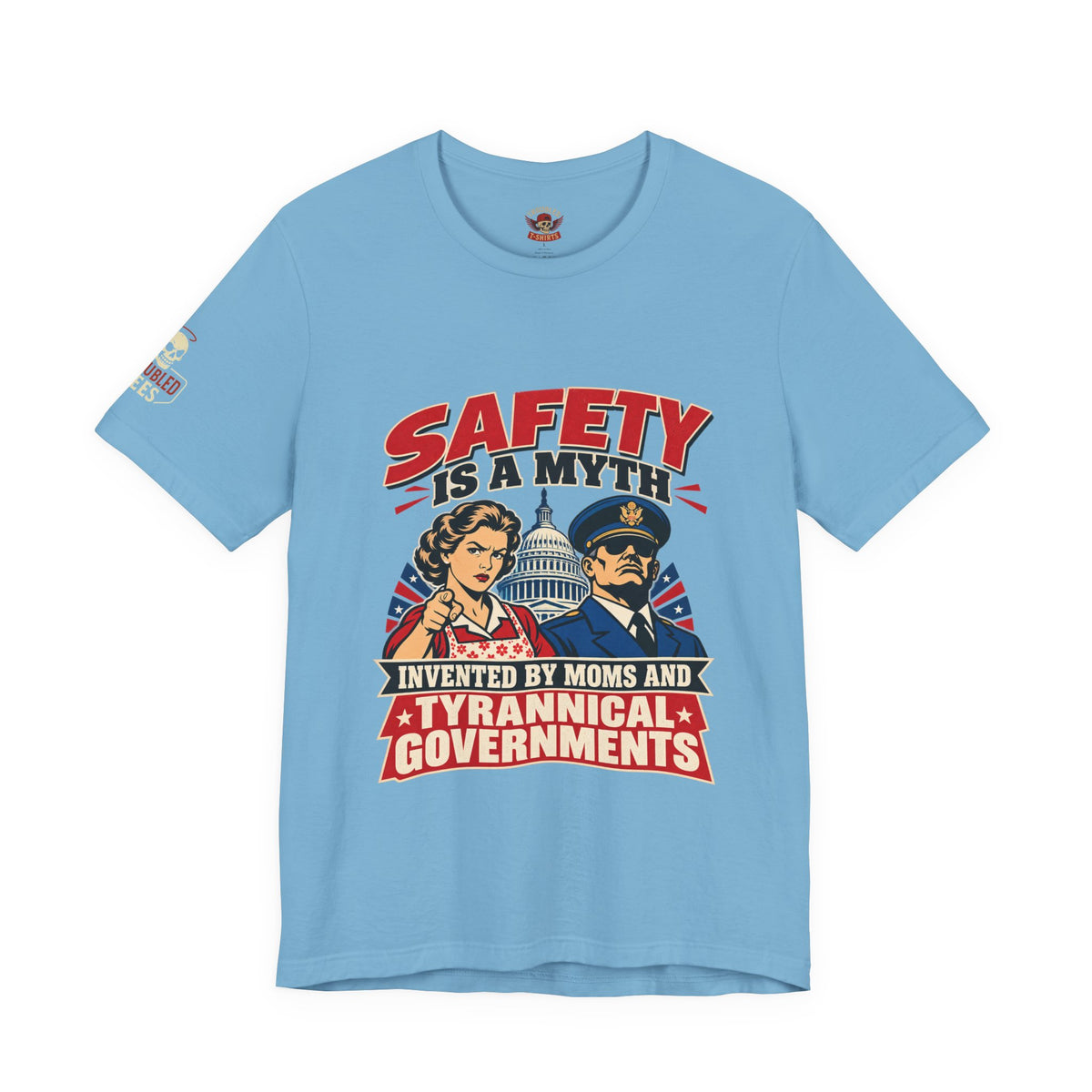 "Safety Is a Myth" T-Shirt — Funny Vintage Propaganda Poster Tee