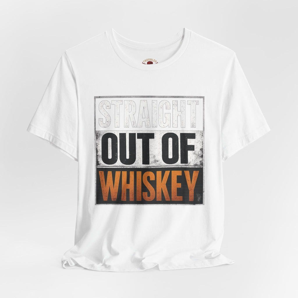 Straight Out of Whiskey T-Shirt — Parody Straight Out of Compton Tee