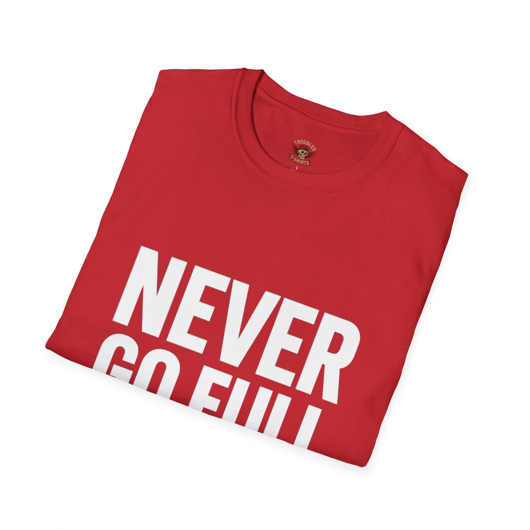 Never Go Full Retired T-Shirt — Funny Retirement Tee for Seniors & Soon-to-Be Retirees