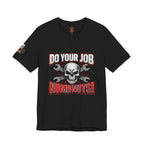 Do Your Job Numbnuts! Funny Work T-Shirt — Humorous Office Tee for Coworkers & Gifts