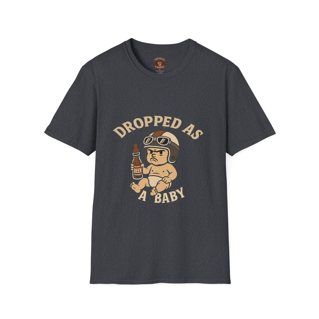 Dropped as a Baby Motorcyclist Unisex T-Shirt -