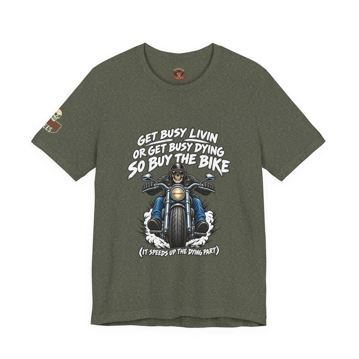 "Get Busy Livin' or Get Busy Dying, So Buy the Bike" T-Shirt — Funny Skeleton Biker Tee