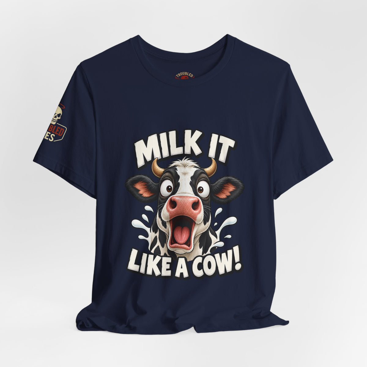 "Milk It Like a Cow!" T-Shirt — Funny Shocked Cow Graphic Tee