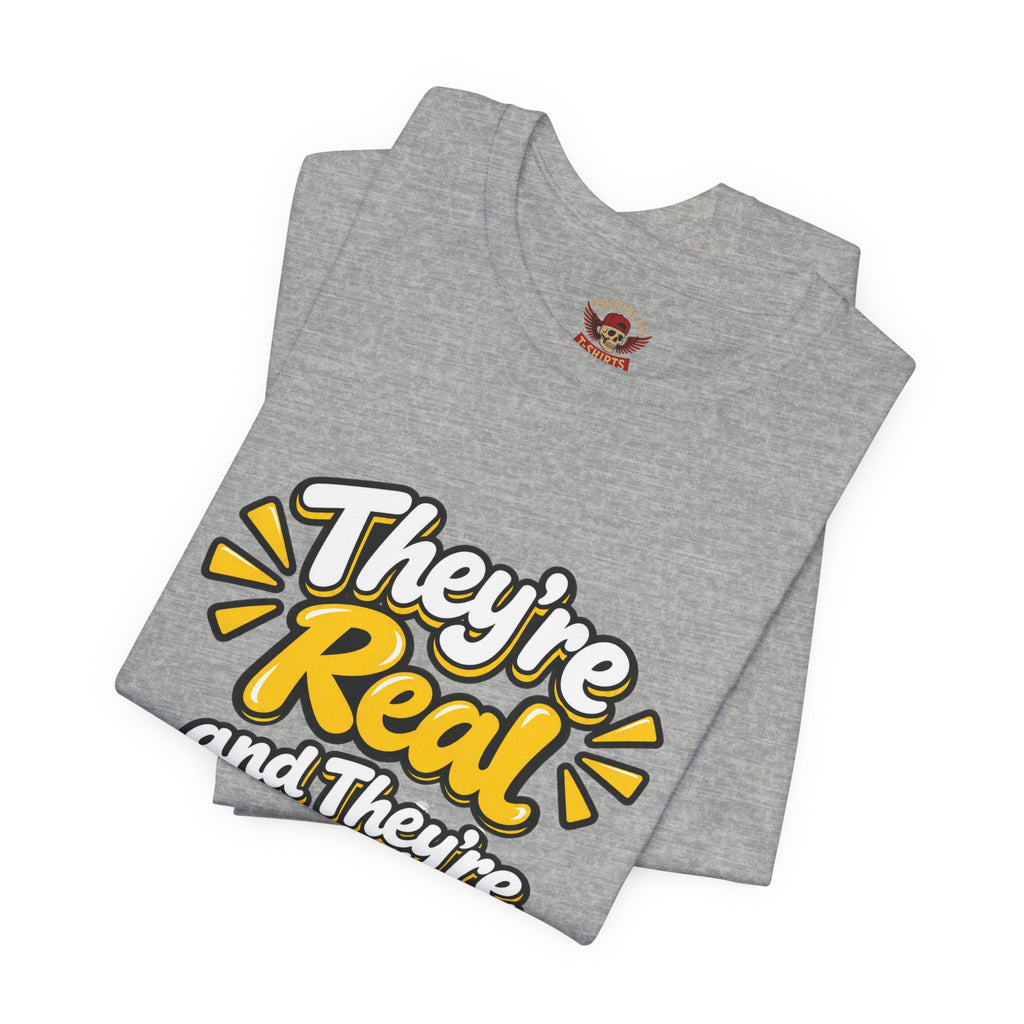 "They're Real and They're Spectacular" T-Shirt — Funny Cheeky Arrow Tee