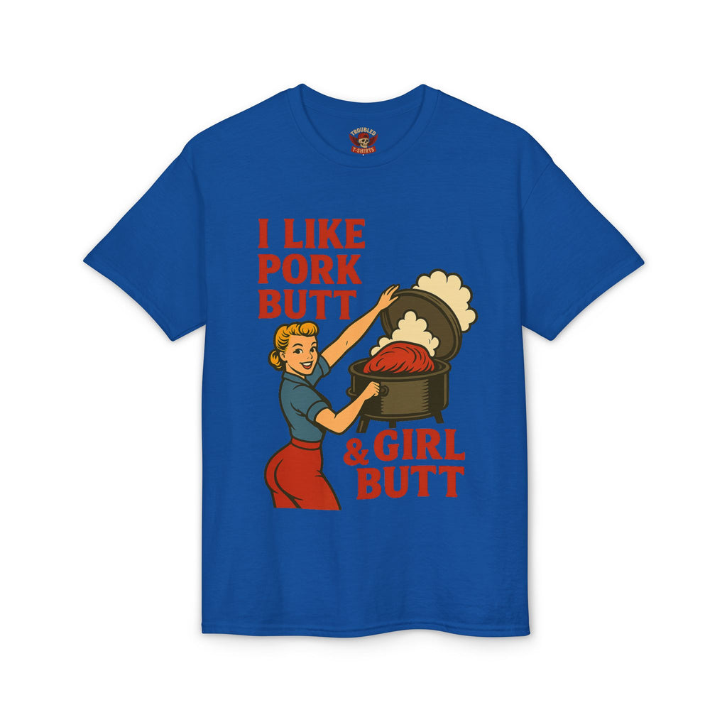 Retro BBQ T‑Shirt — "I Like Pork Butt & Girl Butt" Vintage BBQ Humor Tee