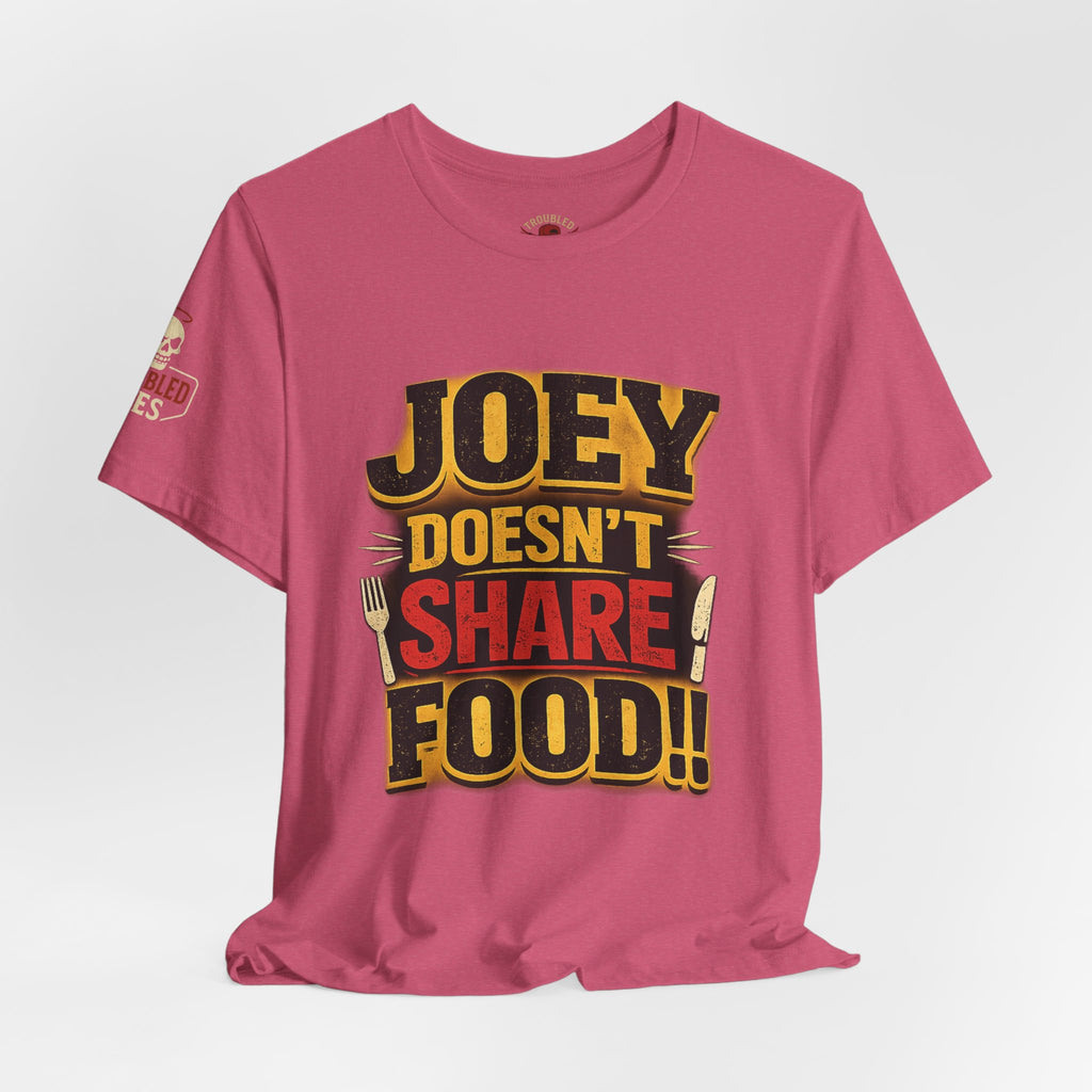 Friends TV "You Don’t Like Sharing Food" T-Shirt