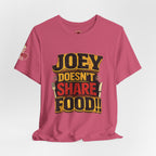Friends TV "You Don’t Like Sharing Food" T-Shirt