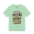 Carpe Per Diem — Seize the Lunch Money! Funny Office T-Shirt