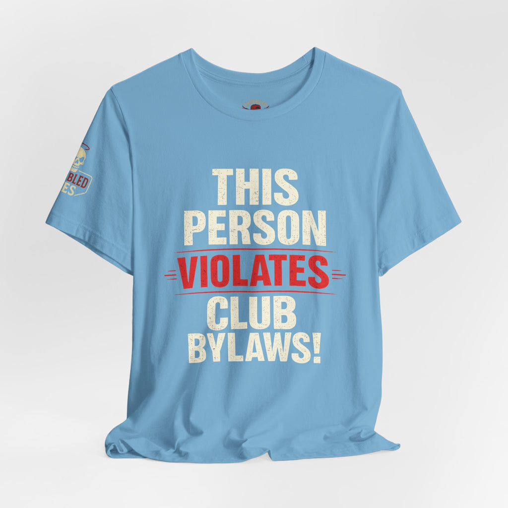 Biker Rebellion T-Shirt — 'Bylaws? We Don't Follow' Motorcycle Club Tee